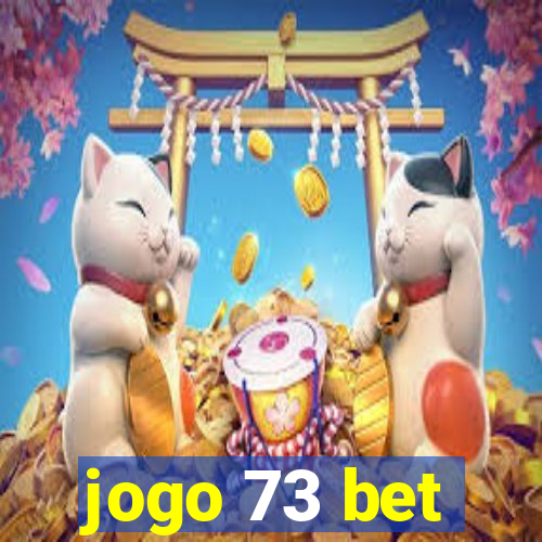 jogo 73 bet